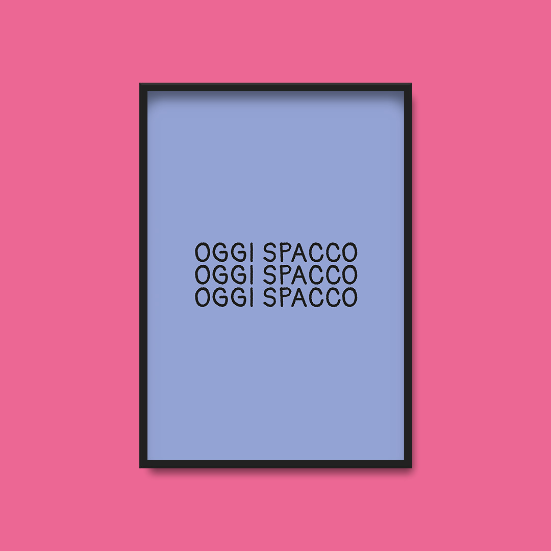 Oggi spacco